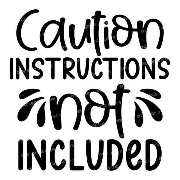 INSTRUCTIONS NOT INCLUDED – Once Upon a Onesie