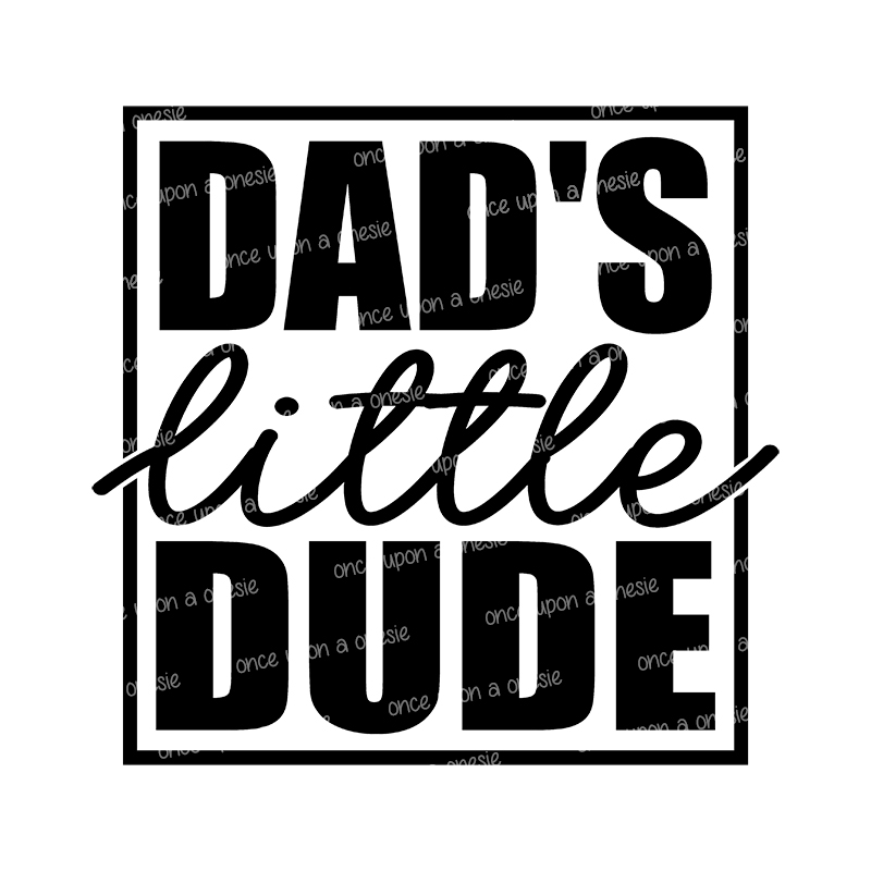 DAD'S LITTLE DUDE - Image 2