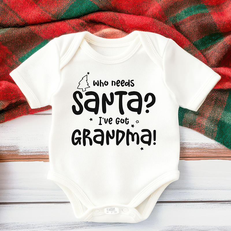 WHO NEEDS SANTA? I'VE GOT GRANDMA