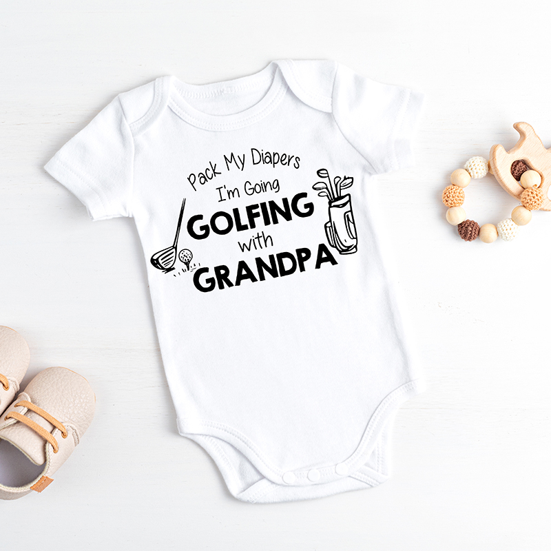 PACK MY DIAPERS I'M GOING GOLFING WITH "GRANDPA" - Image 2