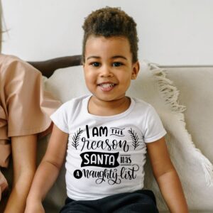 I AM THE REASON SANTA HAS A NAUGHTY LIST